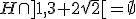 H\cap]1,3+2\sqrt{2}[=\empty